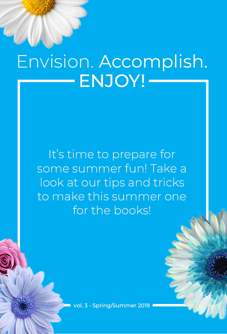 Envision. Accomplish. Enjoy! Vol. 3, Summer